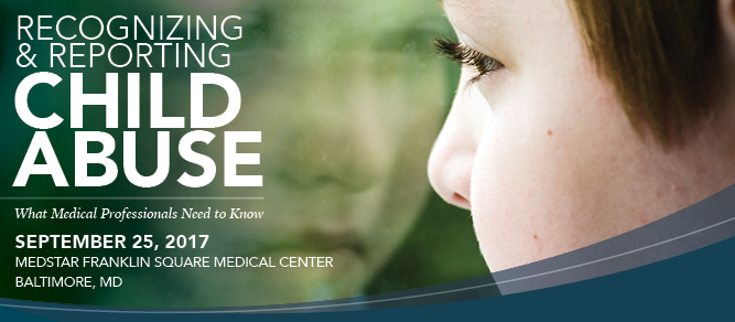 Recognizing and Reporting Child Abuse: What Medical Professionals Need to Know - Online Banner